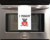 I Puggin Love You Flour Sack Kitchen Towel Funny Pug Dog Lover Dish Cloth Hostess Birthday Christmas Gift