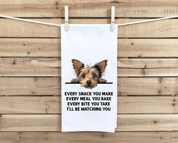 Yorkshire Terrier Every Snack You Make Every Meal You Make Flour Sack Kitchen Towel Peeking Dog Dish Cloth Hostess Birthday Christmas Gift