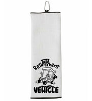 My Retirement Vehicle Tri-fold Golf Towel with Clip 100% Microfiber Waffle Weave Black White Gift Idea for Golfer Retiring Men Women