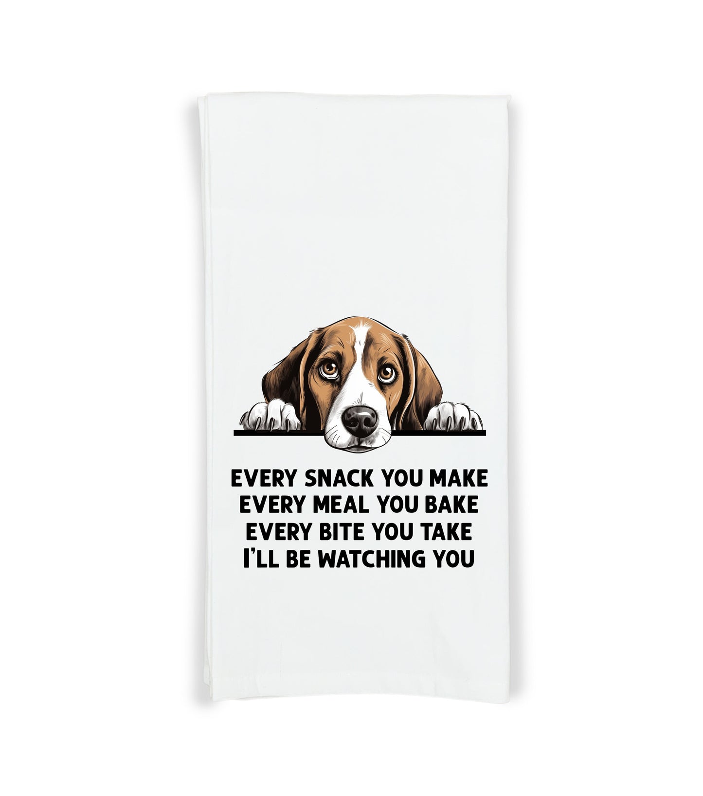 Every Snack You Make Every Meal Beagle Flour Sack Kitchen Towel Funny Peeking Dog Dish Cloth Housewarming Hostess Birthday Christmas Gift