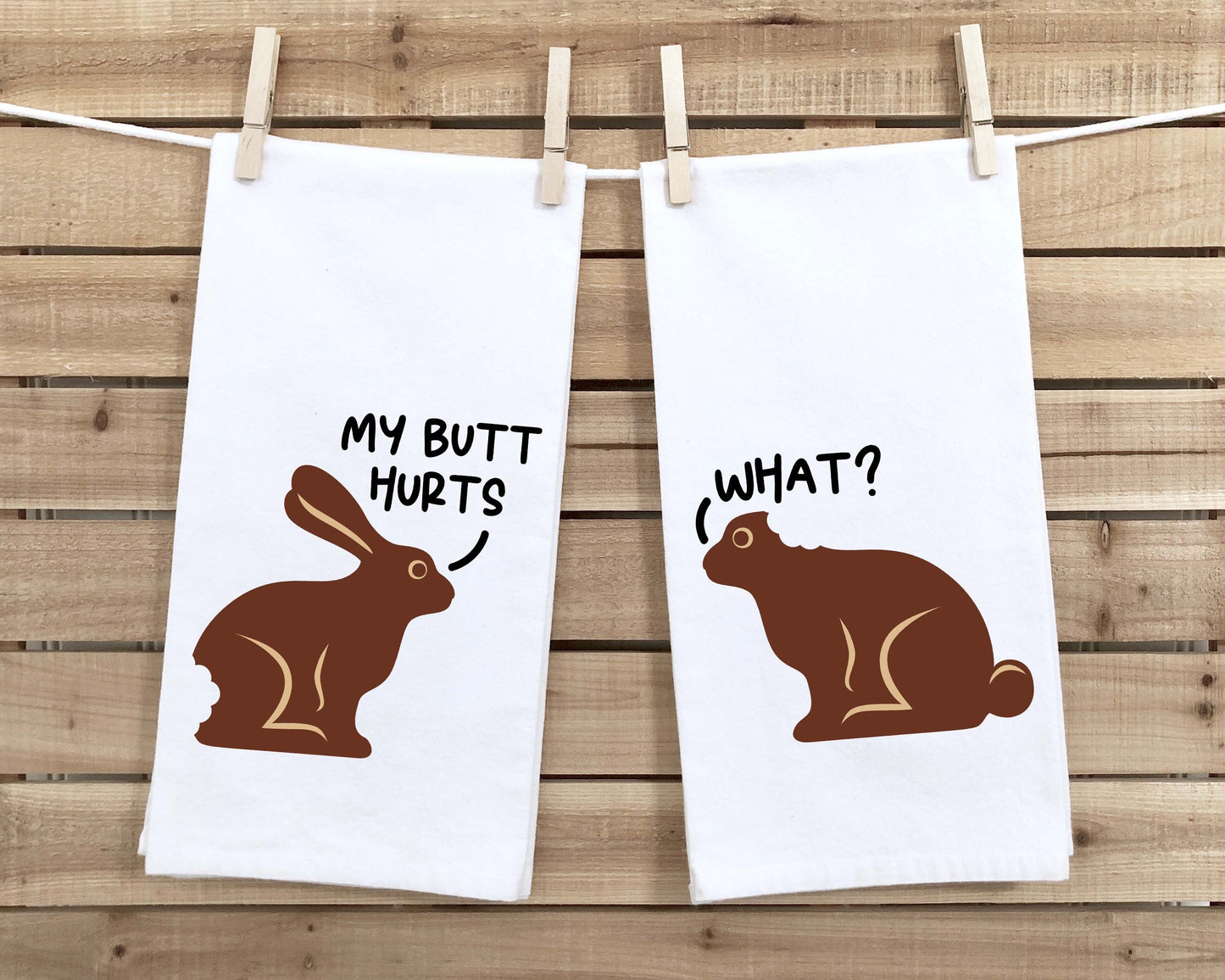 Chocolate Bunny My Butt Hurts What Set of 2 Tea Towels Funny Cute Easter Rabbit Humor Flour Sack Dish Bathroom or Kitchen Decor Hand Towel