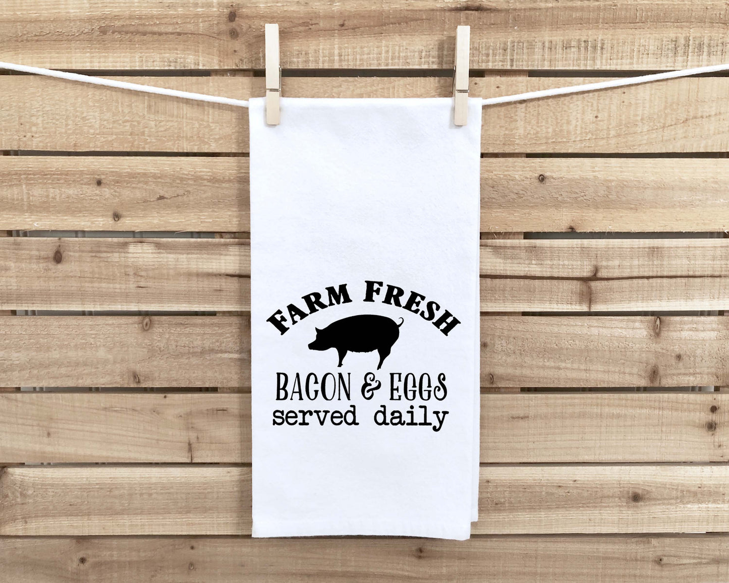 Farm Fresh Eggs & Bacon Served Daily Flour Sack Tea Hand Towel Kitchen Decor Farmhouse Housewarming Birthday Christmas Gift for Men Women