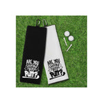 Are You Looking at My Putt? Tri-fold Golf Towel with Clip 100% Microfiber Waffle Weave Black White Gift Idea for Golfer Men Women