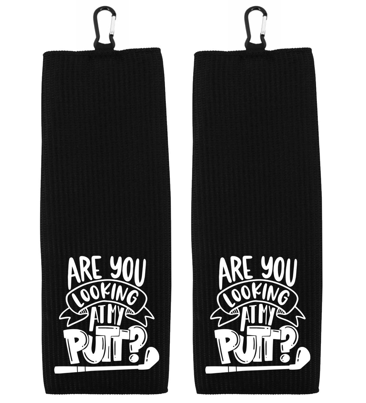 Are You Looking at My Putt? Tri-fold Golf Towel with Clip 100% Microfiber Waffle Weave Black White Gift Idea for Golfer Men Women