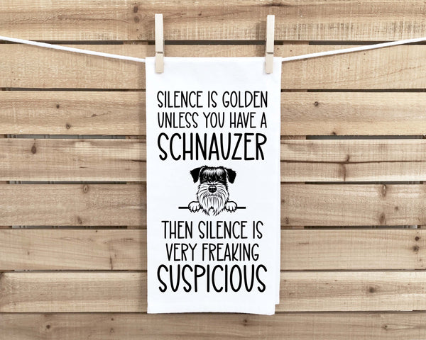 Silence Is Golden Unless You Have a Schnauzer Tea Towel Dish Funny Housewarming Hostess Birthday Christmas Gift for Women Men Mom Dad