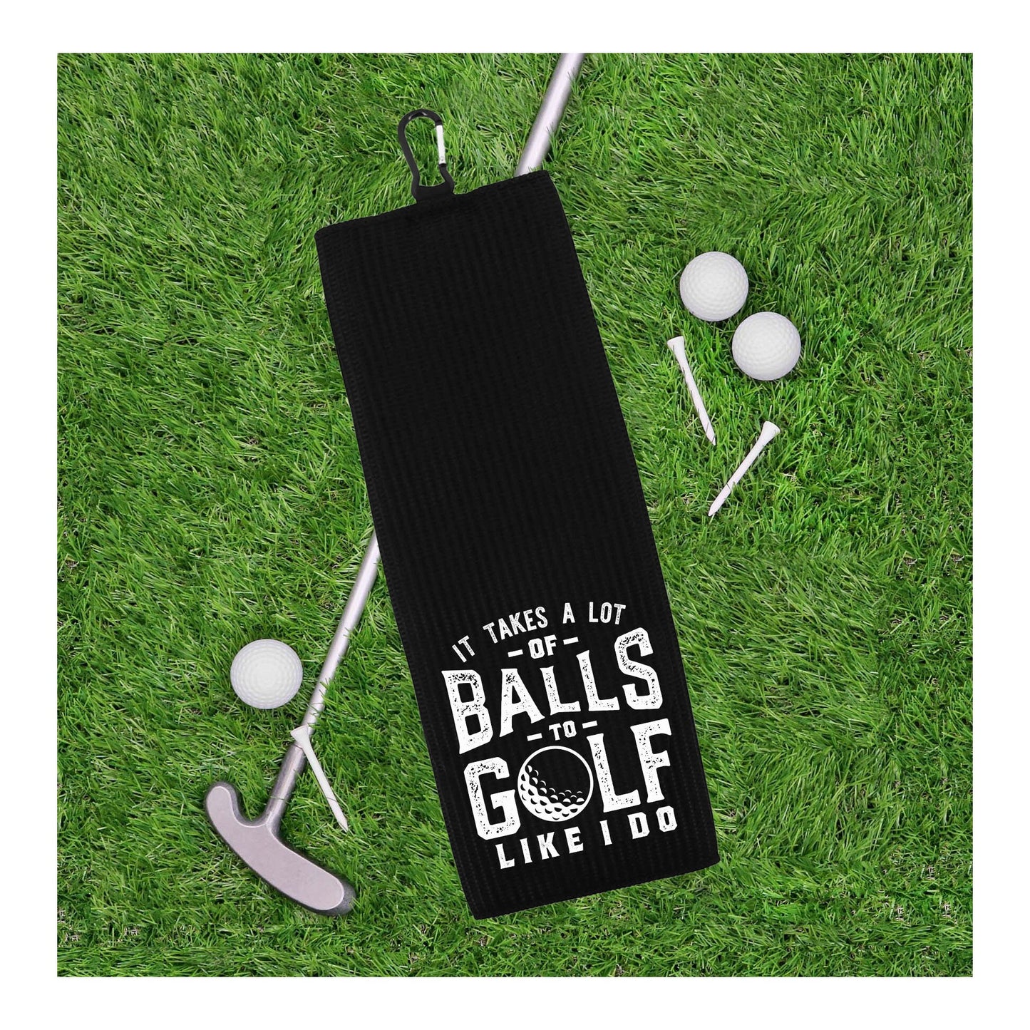 It Takes a Lot of Balls to Golf Like I Do Tri-fold Golf Towel with Clip 100% Microfiber Waffle Weave Black White Gift Idea for Golfer Men