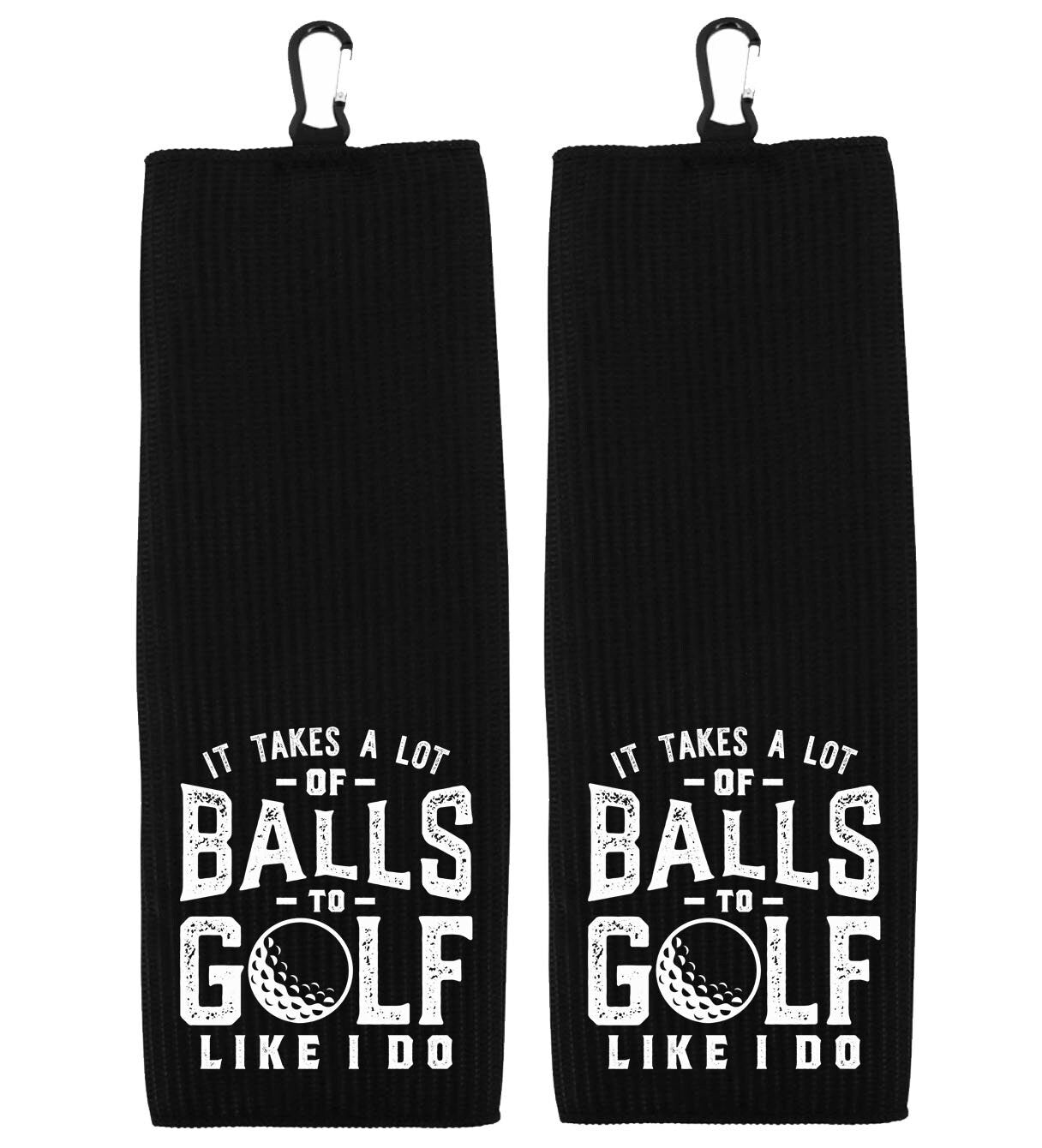 It Takes a Lot of Balls to Golf Like I Do Tri-fold Golf Towel with Clip 100% Microfiber Waffle Weave Black White Gift Idea for Golfer Men