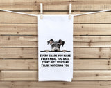 Schnauzer Every Snack You Make Every Meal You Make Flour Sack Kitchen Towel Funny Peeking Dog Dish Cloth Hostess Birthday Christmas Gift