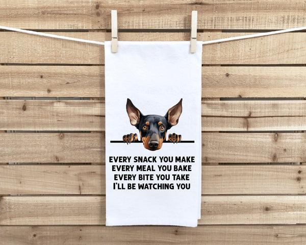 Doberman Every Snack You Make Every Meal Flour Sack Kitchen Towel Funny Peeking Dog Housewarming Hostess Birthday Christmas