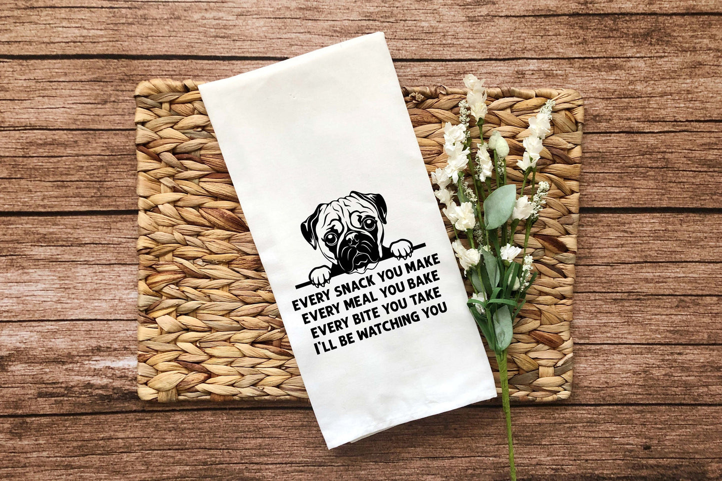 Pug Every Snack You Make Kitchen Towel Funny Cute 100% Cotton Flour Sack Tea Towels for Dog Lover Owner Birthday Mother's Day Gift Idea
