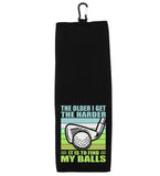 The Older I Get the Harder It Is to Find My Balls Tri-fold Golf Towel with Clip 100% Microfiber Waffle Weave Black White Gift Idea for Men