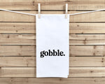 Gobble Funny Thanksgiving Flour Sack Kitchen Towel with Saying Farmhouse Birthday Housewarming New Home Hostess Present Christmas Gift