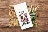 Let's French Flour Sack Kitchen Towel Frenchie Bulldog Dish Housewarming Hostess Birthday Christmas Gift for Women Men Mom Dog Lovers