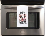 Let's French Flour Sack Kitchen Towel Frenchie Bulldog Dish Housewarming Hostess Birthday Christmas Gift for Women Men Mom Dog Lovers