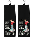 I Know I Play Like a Girl Try to Keep Up Vintage Tri-fold Golf Towel w/ Clip 100% Microfiber Waffle Weave Gift for Women Mom Daughter Friend