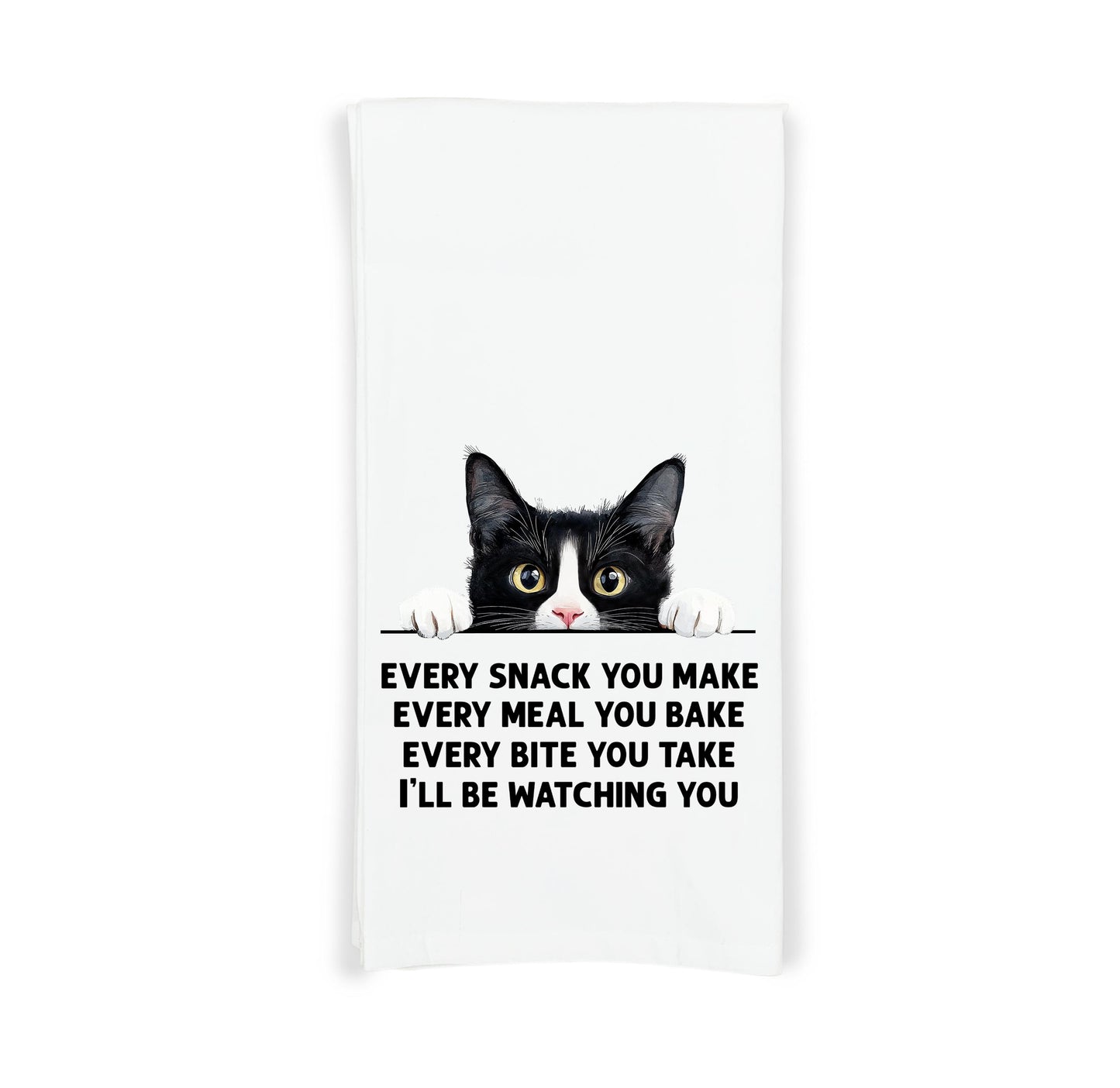 Tuxedo Cat Every Snack You Make Flour Sack Kitchen Towel - Funny Peeking Black and White Kitty Housewarming Hostess Birthday Christmas Gift