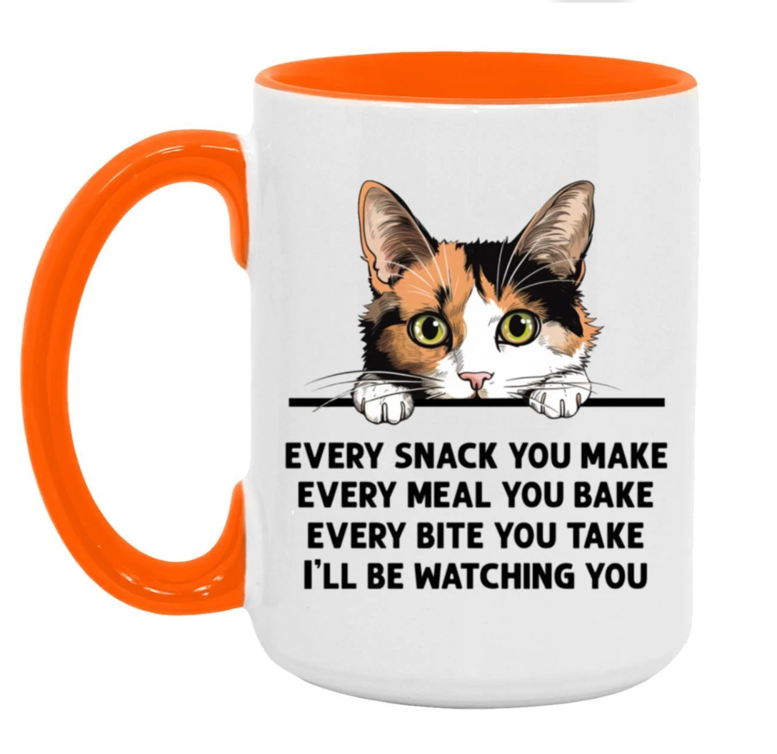 Calico Cat Every Snack You Make 15 oz Large Coffee Mug with Contrast Handle