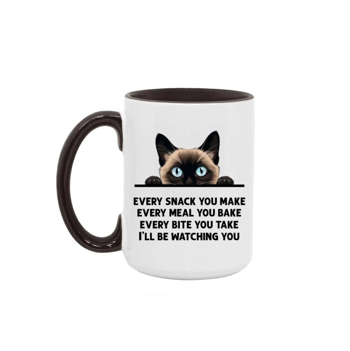 Siamese Cat Every Snack You Make 15 oz Large Coffee Mug with Contrast Handle