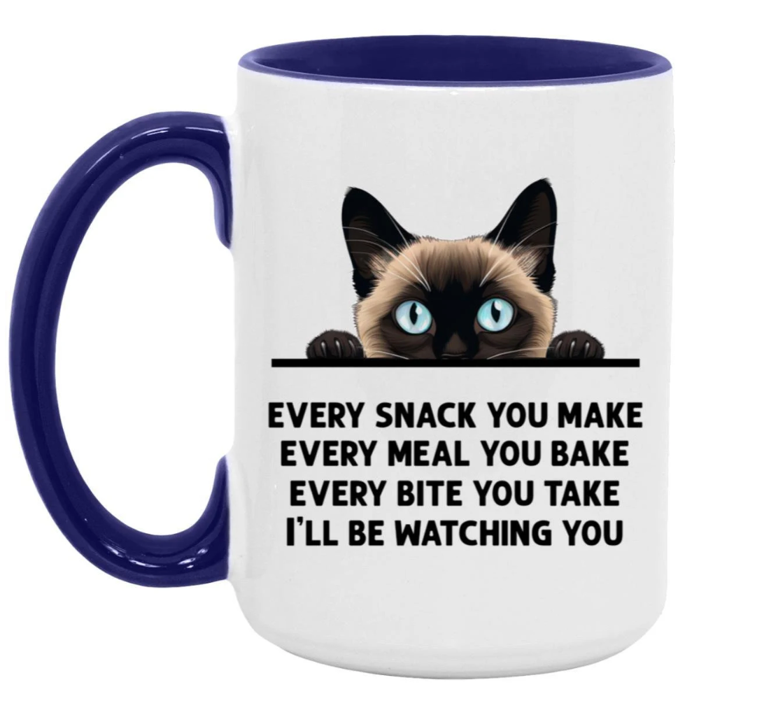 Siamese Cat Every Snack You Make 15 oz Large Coffee Mug with Contrast Handle