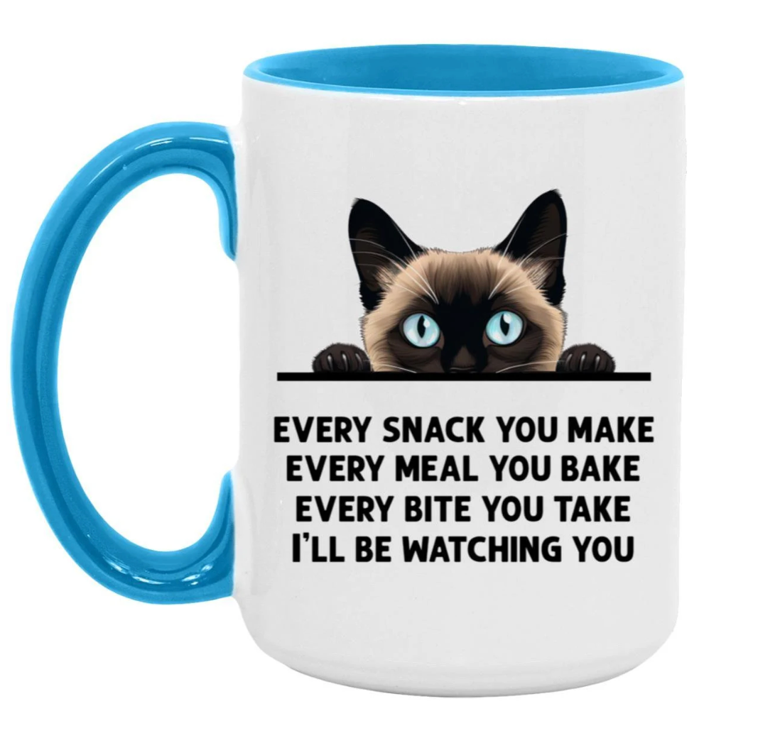 Siamese Cat Every Snack You Make 15 oz Large Coffee Mug with Contrast Handle