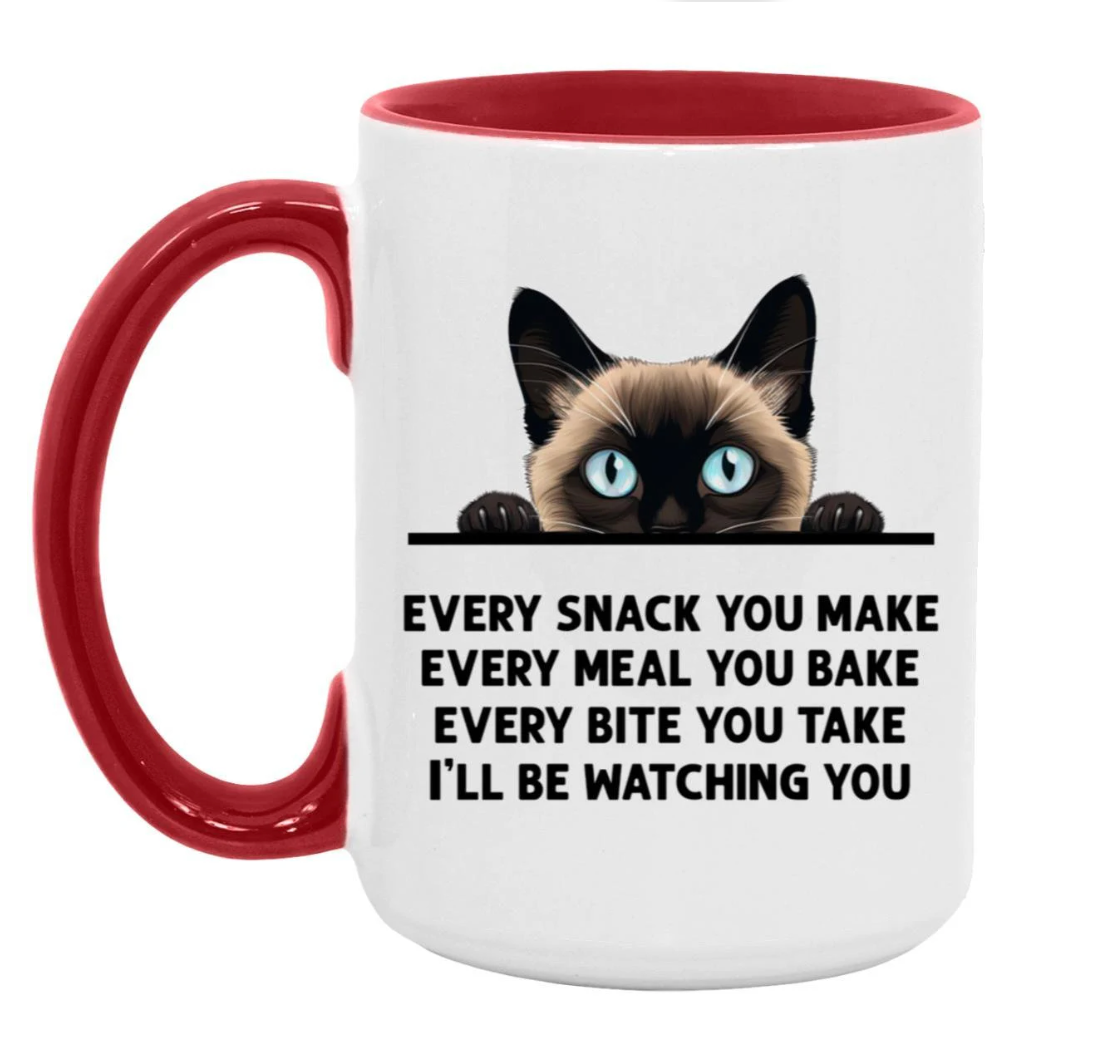 Siamese Cat Every Snack You Make 15 oz Large Coffee Mug with Contrast Handle