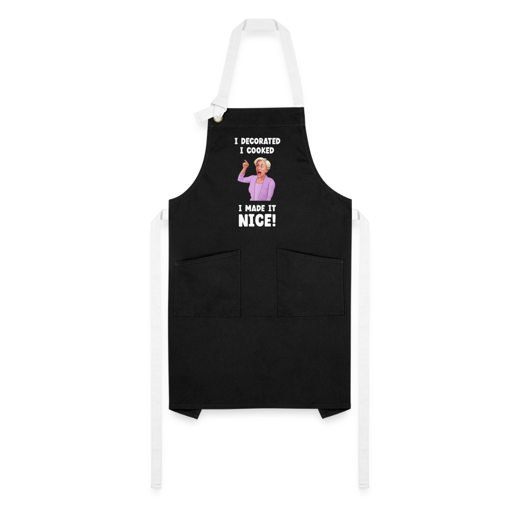 I Decorated I Cooked I Made It Nice Artisan Apron - black/white