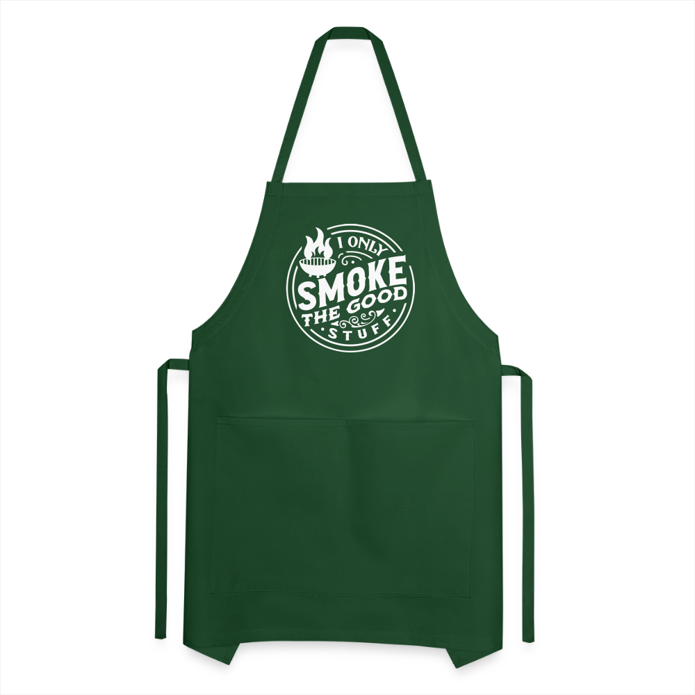 I Only Smoke the Good Stuff Adjustable Apron - forest green