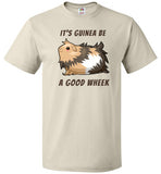 It's Guinea Be a Good Wheek Guinea Pig Shirt