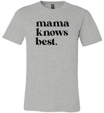 Mama Knows Best Shirt for Women