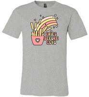 Fries Before Guys Shirt