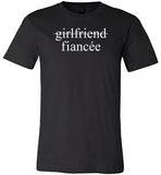 Girlfriend Fiancee Shirt - Engagement Announcement Tshirt for Women