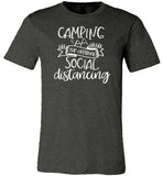 Camping the Original Social Distancing Shirt
