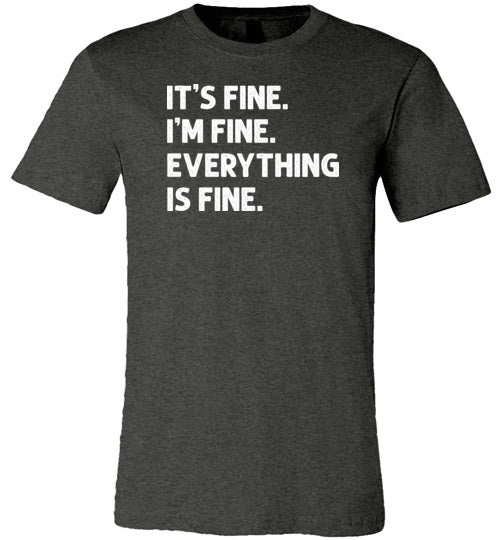 It's Fine I'm Fine Everything is Fine Shirt for Women
