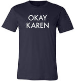 Okay Karen Shirt for Women