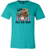 Wild Like the West Shirt for Women
