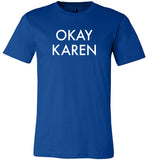 Okay Karen Shirt for Women