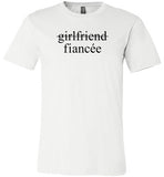 Girlfriend Fiancee Shirt - Engagement Announcement Tshirt for Women