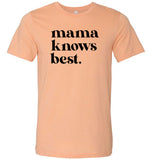 Mama Knows Best Shirt for Women