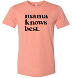 Mama Knows Best Shirt for Women