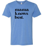 Mama Knows Best Shirt for Women