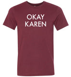 Okay Karen Shirt for Women