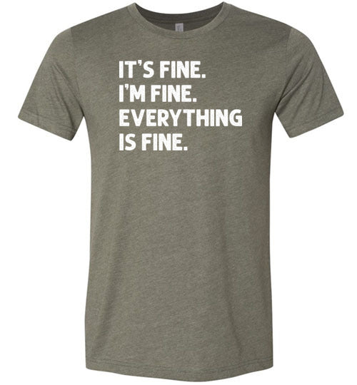 It's Fine I'm Fine Everything is Fine Shirt for Women