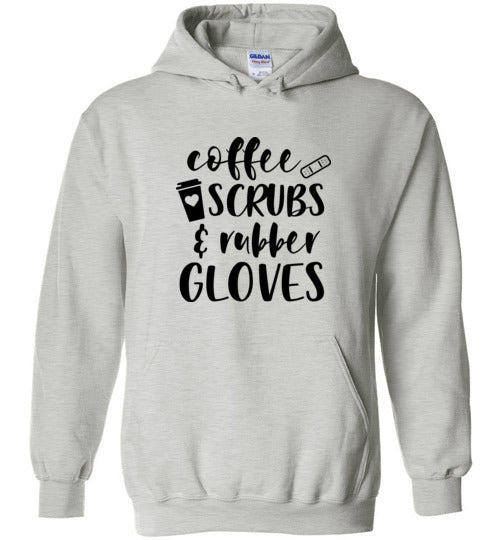 Coffee Scrubs and Rubber Gloves Nurse Hoodie