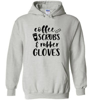 Coffee Scrubs and Rubber Gloves Nurse Hoodie