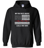 My Favorite Nurse Calls Me Dad Hoodie