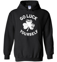 Go Luck Yourself Hoodie