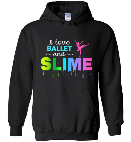 I Love Ballet and Slime Hoodie