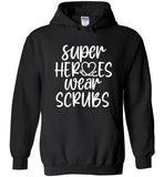 Super Heroes Wear Scrubs Hoodie