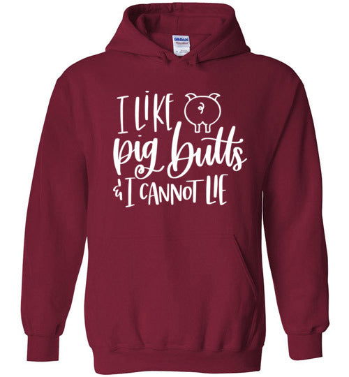I Like Pig Butts and I Cannot Lie Hoodie
