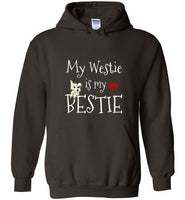 My Westie Is My Bestie West Highland White Terrier Hoodie Sweatshirt for Men, Women, and Teens